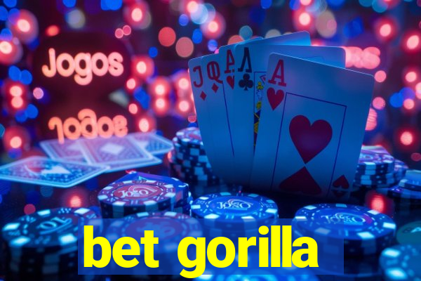 bet gorilla